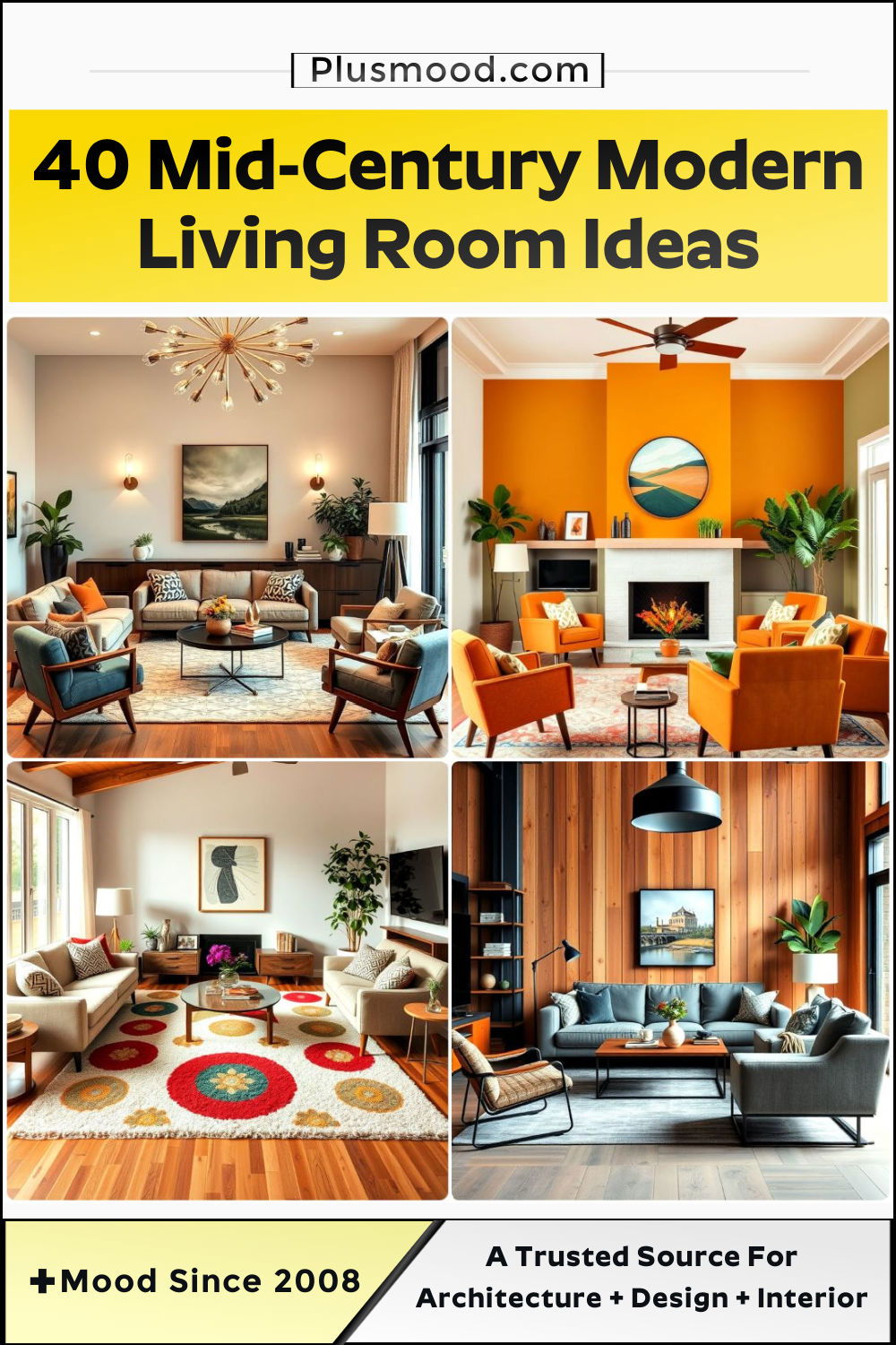 40 Stunning Mid-Century Modern Living Room Designs to Transform Your Space